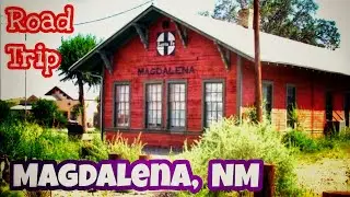 Road Trip and Tour of Magdalena, New Mexico, along with other Interesting Attractions + Bonus Ending