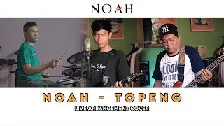 NOAH - TOPENG || Live Arrangement Cover