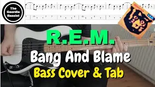 R.E.M. - BANG AND BLAME - (Bass cover) + (Play along tabs)