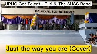 Henrick Teariki Ah-wong - Just The Way You Are (Cover)_UPNG Got Talent...2022