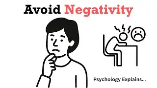 How to Avoid Negativity |Psychology Explained