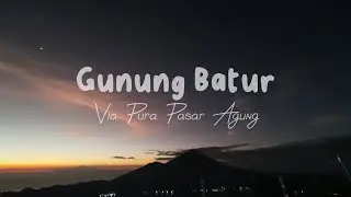 Pendakian Gunung Batur via Pura Pasar Agung