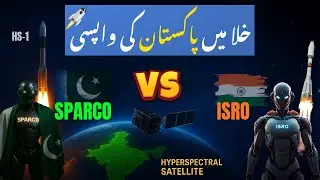 SUPARCO vs ISRO: Is Pakistan Returning to the Space Race?