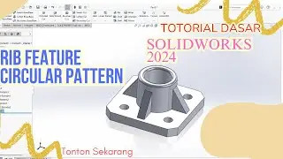 Wajib coba untuk pemula !!! Solidworks 2024 Drawing Tutorial || Rib Feature || circular pattern