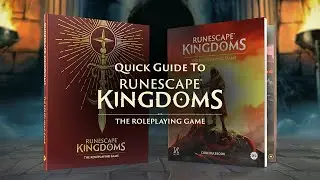 Quick Guide to RuneScape Kingdoms: The Roleplaying Game