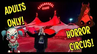 Adults Only Horror Circus: Paranormal Cirque Specter! - Oviedo Mall, Florida!