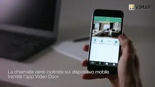 App Video Door: installazione, configurazione e principali funzioni By Vimar