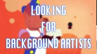 (CLOSED - NOT ACCEPTING APPLICATIONS) BACKGROUND ARTISTS FOR ORIGINATION NEEDED