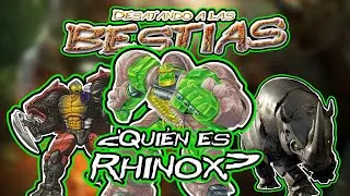 Desatando a las Bestias ¿Quién es Rhinox?