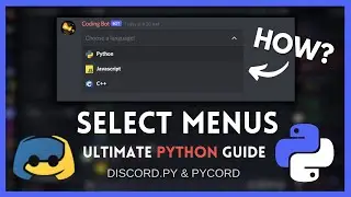All you need to know about Select Menus in Discord.py & Pycord | Ultimate Python Guide