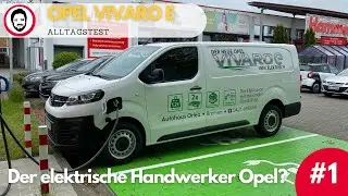 Vivaro e - der elektrische Handwerker Opel? - erster Walkaround - Elektro Opel Alltagstest #1