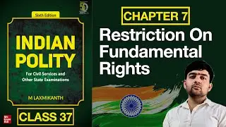 37. Restriction on Fundamental Rights | Complete Indian Polity | M.Laxmikant | Chapter 7 |