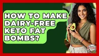 How To Make Dairy-free Keto Fat Bombs? - Keto Kitchen HQ