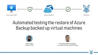 Webinar: Automated testing the restore of Azure Backup backed up virtual machines with Wenenu