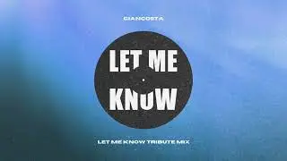 Giancosta - LET ME KNOW Tribute Mix