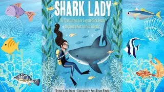 Shark Lady by Jess Keating and Marta Alverez Miguens / Children's Story Time Read Aloud