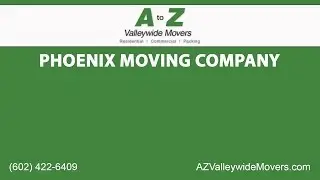 Phoenix Moving Company | A to Z Valley Wide Movers