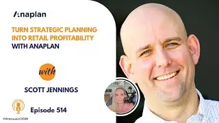 514: Turn Strategic Planning Into Retail Profitability, with Anaplan
