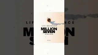 Million7- Life Insurance feat Nally & Kulture