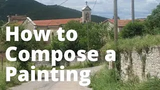 How to Compose a Painting