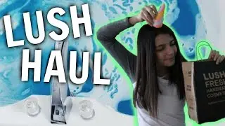 HUGE Lush Haul | Valentine's Day, Bath Bombs, + MORE!
