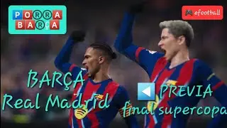 FC Barcelona vs Real Madrid - PREVIA - FINAL SUPERCOPA - Efootball