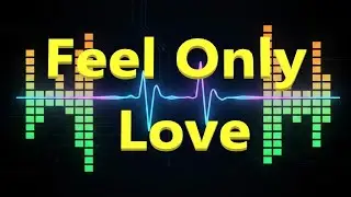 Feel Only Love #techno #house #music #dance #eurodance