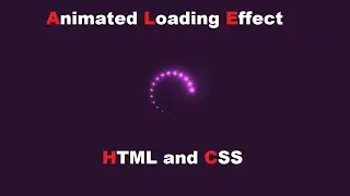 Animated Loading Effect Using HTML & CSS
