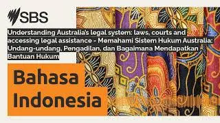 Understanding Australia&rsquo;s legal system: laws, courts and accessing legal assistance - Memahami...