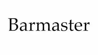 How to Pronounce Barmaster