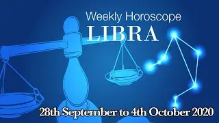Libra Weekly Horoscopes Video For 28th September 2020 | Preview