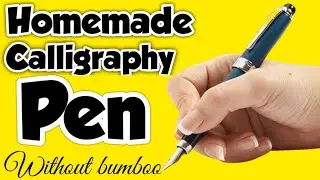 Homemade calligraphy pen || how to make calligraphy pen ||calligraphy pen making || Sajal's Art