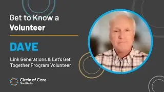 Meet Dave: Our Dedicated Program Volunteer