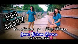 Awas Hukum Karma || Duo Besty || Cipt. Asman Sinaga (Elexis) (4K) (Official Music Video)