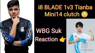 i8 BLADE 1v3 Tianba🔥| WBG Suk Reaction #pmgc