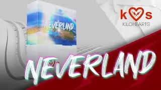 Neverland &ndash; a Kilohearts Content Bank by Letsynthesize