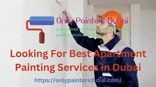 Looking For Best Apartment Painting Services in Dubai | Best NO 1Painters in Dubai