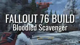 My Bloodied Scavenger Build (May 2024) | Fallout 76