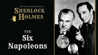 Sherlock Holmes Radio: The Six Napoleons | Basil Rathbone, Nigel Bruce, Conway, Stanley