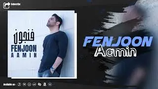 Aamin - Fenjoon | OFFICIAL TRACK آمین - فنجون