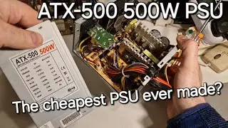 ATX-500 PSU - The cheapest NO-NAME power supply ever made? (test and fan replacement)