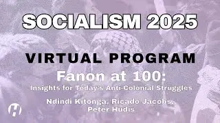 Fanon at 100: Insights for Today&rsquo;s Anti-Colonial Struggles