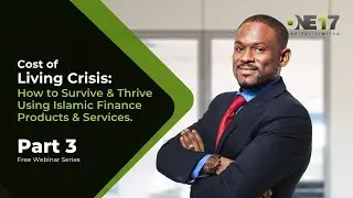 Cost of Living Crisis-How to Survive & Thrive in Using Islamic Finance Products & Services Part 3
