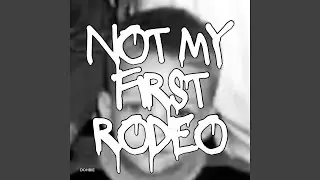Not My First Rodeo