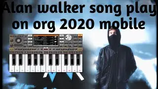 Alan walker faded song play on org 2020