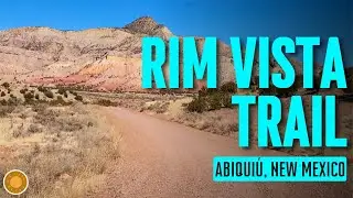 Rim Vista Trail | Scenic Desert Hike near Abiqui&uacute; NM | 4K
