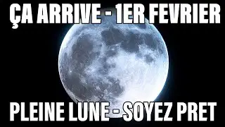 1ER FEVRIER - PLEINE LUNE DES NEIGES - Soyez Pret: Ce n'est plus une transition c'est une MISE &Agrave; FEU