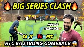 HTC ka Strong Comeback 🤯 | Rohit ka Dar 😱 | TA 11 vs HTC ⚡ | Indoor Cricket Thriller 🏏