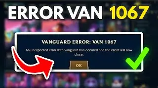 How to Fix League of Legends Van Error 1067 (2025)