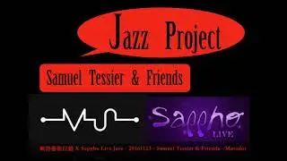 Sappho 1123 Samuel Tessier & Friends Matador mix 20170503 30sec